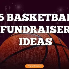 25 basketball fundraiser ideas to help your team score big. A basketball is featured prominently.