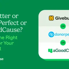 Comparing Givebutter, DonorPerfect, and 4aGoodCause to make the right choice for your nonprofit.