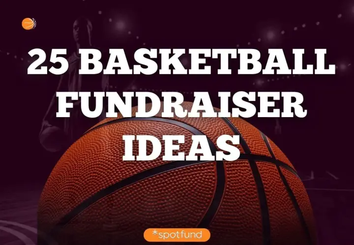 25 basketball fundraiser ideas to help your team score big. A basketball is featured prominently.