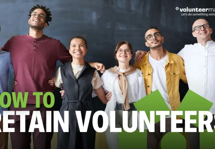 A diverse group of smiling people stand arm-in-arm, ready for volunteer orientation. Text reads "HOW TO RETAIN VOLUNTEERS.