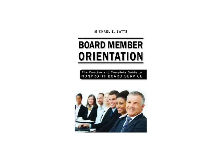 Book cover for "Board Member Orientation" by Michael E. Batts, featuring a diverse group of professionals smiling, ready for their new board member orientation.