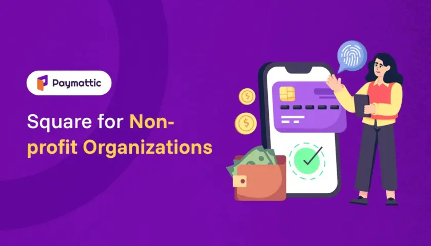 Paymattic offers a secure square for non-profits, featuring a smartphone with a credit card, a wallet with cash, and coins, all overseen by a person with a fingerprint icon.