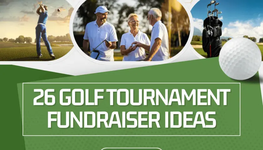 26 golf tournament fundraiser ideas for your next event. Images show golfers, a golf bag, and a golf ball.