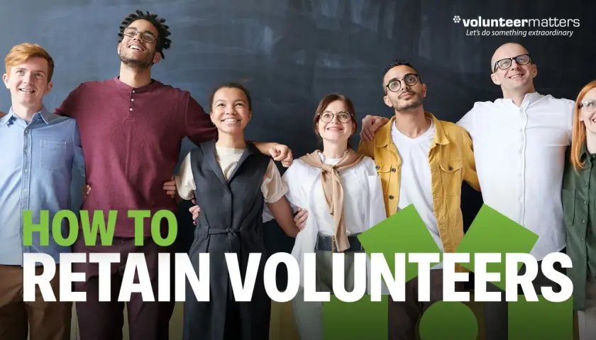 A diverse group of smiling people stand arm-in-arm, ready for volunteer orientation. Text reads "HOW TO RETAIN VOLUNTEERS.