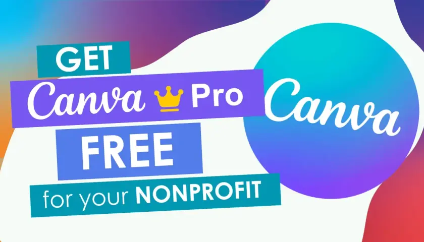 Get Canva Pro free for your nonprofit. This graphic highlights a special offer for charitable organizations to access powerful design tools.