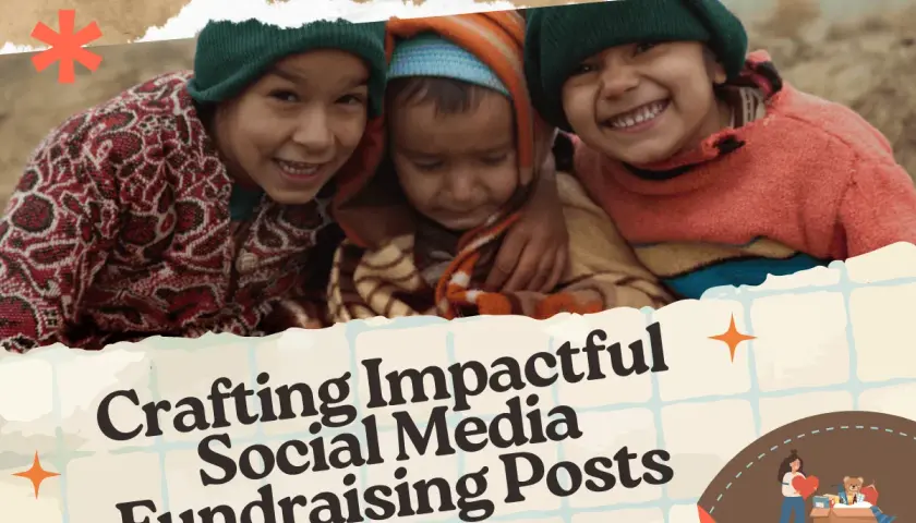 Three smiling children in warm hats and sweaters, with text about crafting impactful social media fundraising posts.