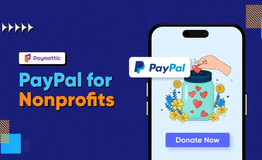 PayPal for Nonprofits - Setup, Fees & When to Use Software