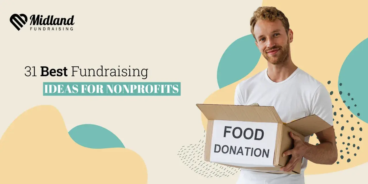 Man holding a food donation box, with text "31 Best Fundraising IDEAS FOR NONPROFITS" and "Midland Fundraising" logo.