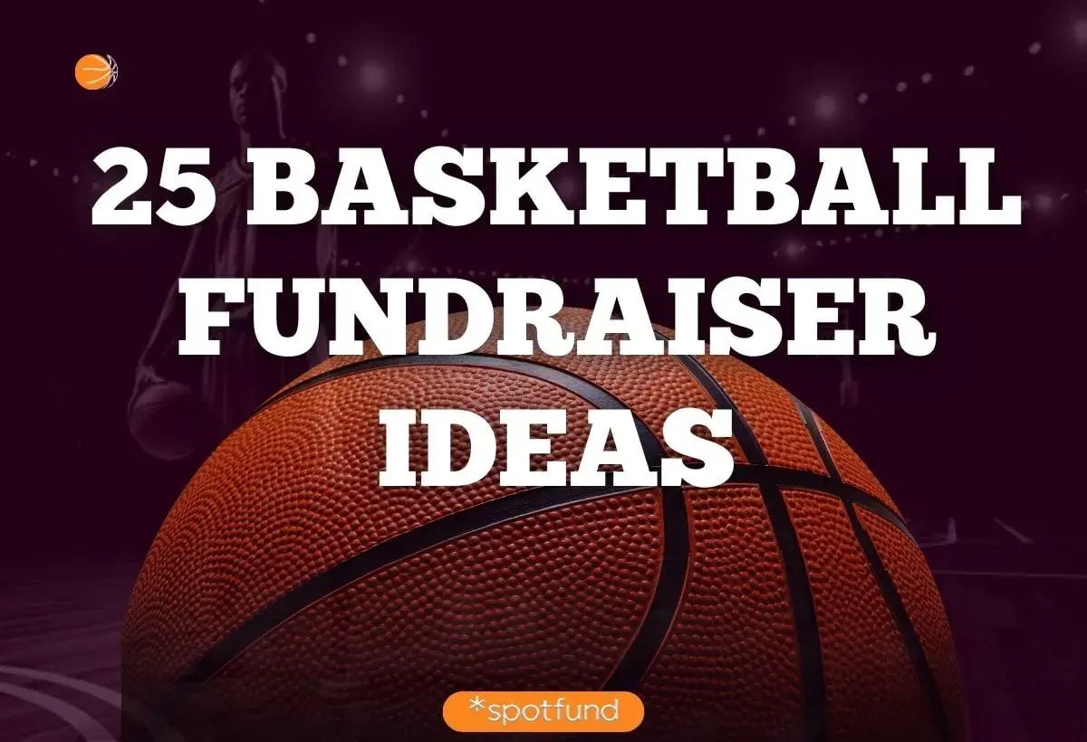 25 basketball fundraiser ideas to help your team score big. A basketball is featured prominently.