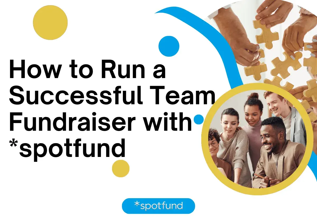 Learn how to run a successful team fundraiser with *spotfund. Image shows diverse people working together on a puzzle and smiling.